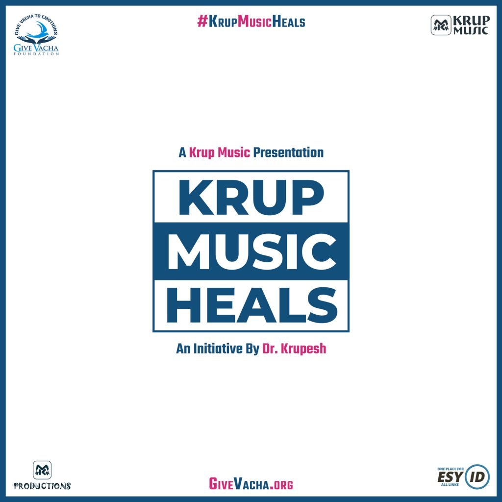 "Krup Music Heals" Krup Literature Festival Dr. Krupesh Thacker Krup Music Give Vacha Foundation