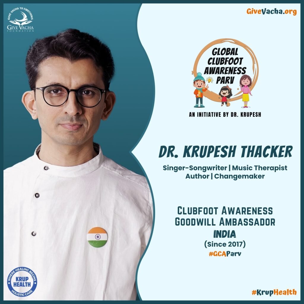 Clubfoot Awareness Goodwill Ambassador India Dr. Krupesh Thacker Krup Health Give Vacha Foundation.